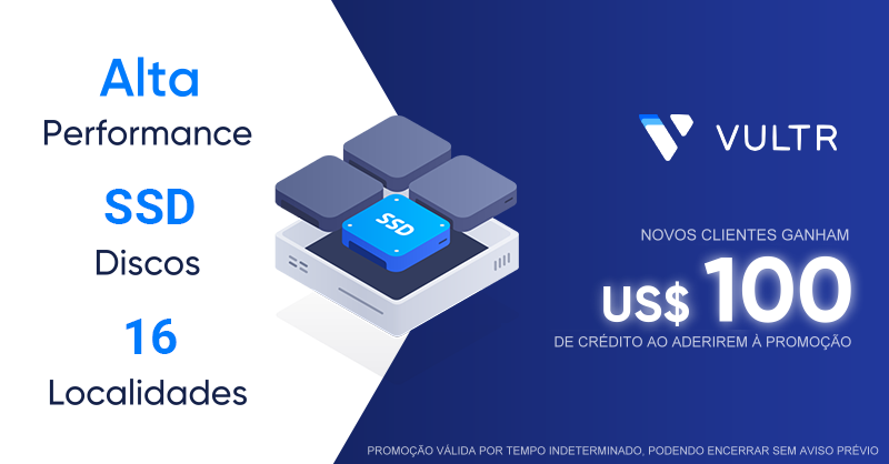 Vultr, promoção US$100.00 em crédito